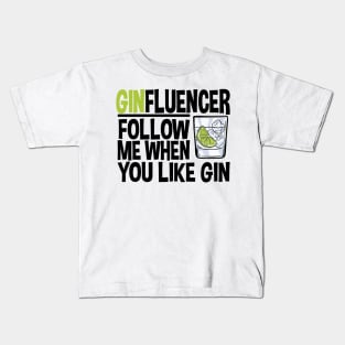 Ginfluencer Gift for Tonic And Gin Fans Alcohol Party College Kids T-Shirt